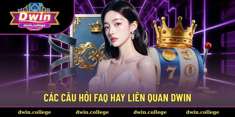 Trang chủ 26 FAQ thiết thực về nhà cái Dwin