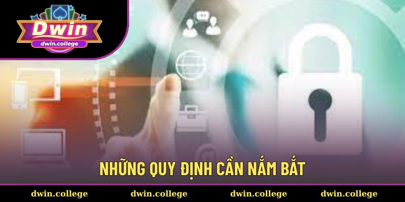 Chính Sách Bảo Mật 2 Quy định chính có trong chính sách