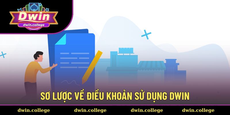 Tổng quan về điều khoản sử dụng dwin