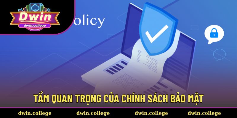 Chính Sách Bảo Mật 3 Mục đích quan trọng của chính sách